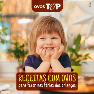 Leia mais sobre o artigo <strong>Receitas com ovos para fazer nas férias das crianças</strong>